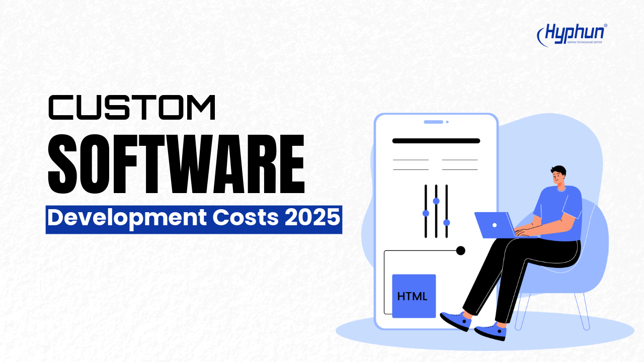 How Much Does Custom Software Development Cost in 2025?